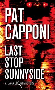 Last stop sunnyside : a dana leoni mystery cover image cdn