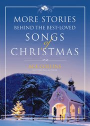 More Stories Behind the Best-Loved Songs of Christmas cover image cdn