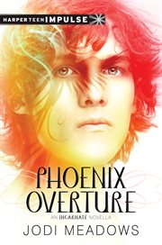 Phoenix overture : an incarnate novella cover image cdn