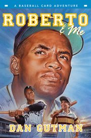 Roberto & me : a baseball card adventure cover image cdn