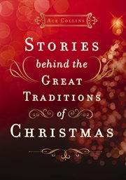 Stories behind the great traditions of Christmas cover image cdn