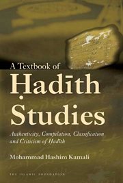 A textbook of Ḥadīth studies : authenticity, compilation, classification and criticism of Ḥadīth cover image cdn