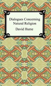 Dialogues concerning natural religion ; : and, the natural history of religion cover image cdn