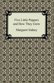 Five little peppers and how they grew cover image cdn