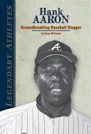 Hank Aaron : Groundbreaking Baseball Slugger cover image cdn