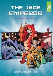 The Jade Emperor : a Chinese zodiac myth cover image cdn