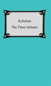 The Kybalion : a study of the hermetic philosophy of ancient Egypt and Greece cover image cdn