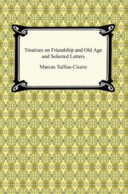 Treatises on friendship and old age and selected letters cover image cdn