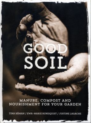 Good soil : manure, compost and nourishment for your garden cover image