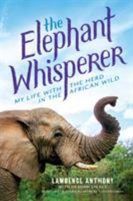 The elephant whisperer : my life with the heard in the African wild cover image