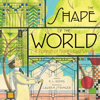 The shape of the world : a portrait of Frank Lloyd Wright cover image