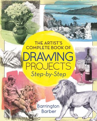 The artist's complete book of drawing projects step-by-step cover image
