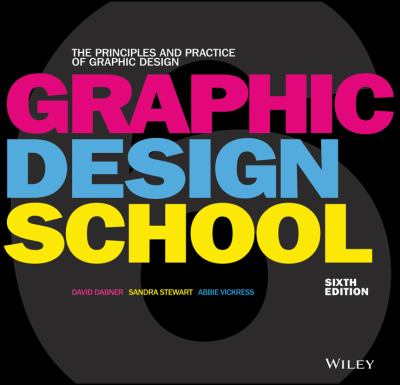 Graphic design school : the principles and practice of graphic design cover image