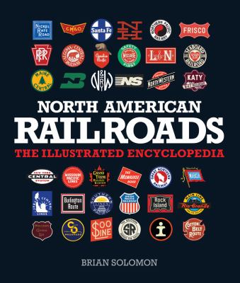 North American railroads : the illustrated encyclopedia cover image