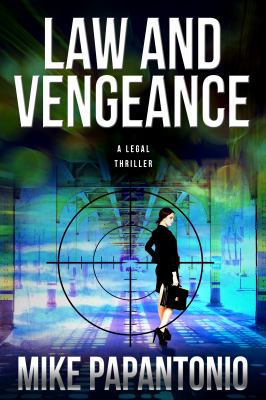 Law and vengeance : a legal thriller cover image