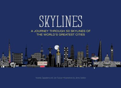 Skylines : a journey through 50 skylines of the world's greatest cities cover image