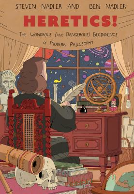 Heretics! : the wondrous (and dangerous) beginnings of modern philosophy  cover image cdn