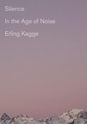 Silence : in the age of noise cover image