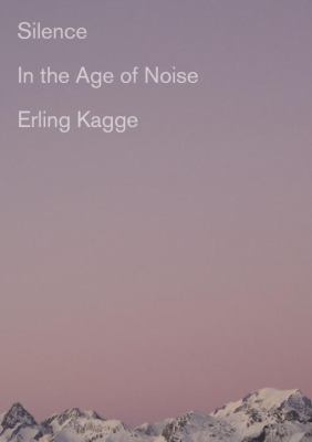 Silence : in the age of noise  cover image cdn
