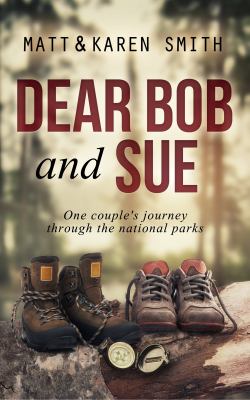 Dear Bob and Sue : [one couple's journey through the national parks] cover image
