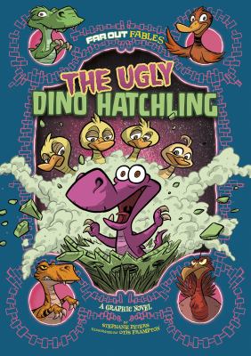 Far out fables, The ugly dino hatchling : a graphic novel cover image