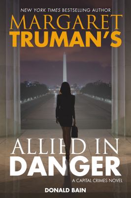 Margaret Truman's allied in danger :  a capital crimes novel  cover image cdn