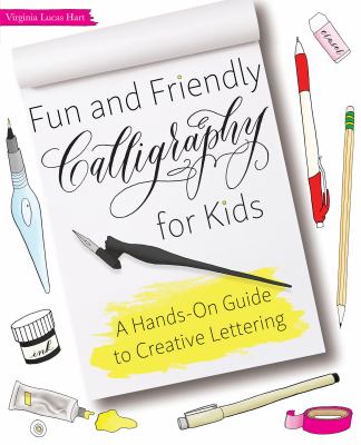 Fun and friendly calligraphy for kids : a hands-on guide to creative lettering  cover image cdn