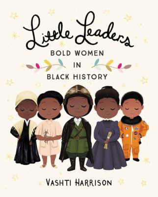 Little leaders : bold women in black history cover image