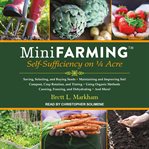 Mini farming : self sufficiency on a 1/4 acre cover image cdn