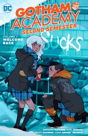 Gotham Academy second semester. Volume 1, issue 1-3, 5-8, Welcome back cover image cdn