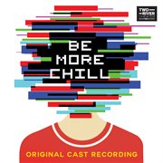 Be more chill : original cast recording cover image cdn