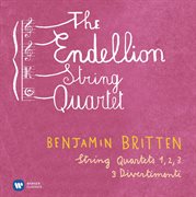 Britten: string quartets nos 1-3 & 3 divertimenti cover image cdn