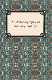 An autobiography of Anthony Trollope cover image cdn