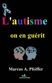 L'autisme, on en guřit.....! cover image cdn