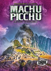 Machu Picchu : the lost civilization cover image cdn