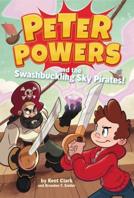 Peter Powers and the swashbuckling sky pirates!  cover image cdn