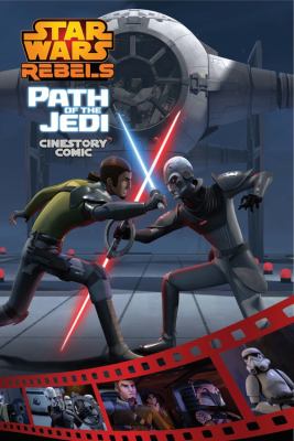 Star Wars rebels : Cinestory comic. Path of the Jedi cover image