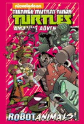 Teenage Mutant Ninja Turtles amazing adventures. Robot animals cover image