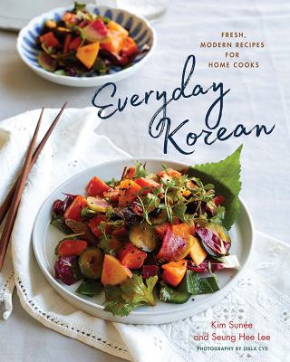 Everyday Korean : fresh, modern recipes for home cooks  cover image cdn