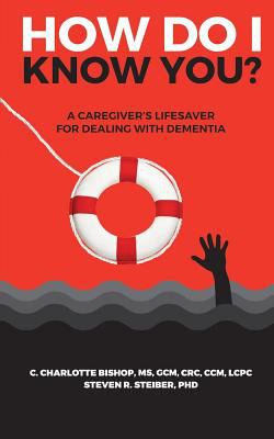 How do I know you? : a caregiver's lifesaver for dealing with dementia  cover image cdn