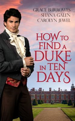 How to find a duke in ten days : three historical regency romance novellas cover image