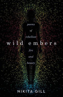 Wild embers : poems of rebellion, fire, and beauty cover image