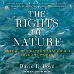 The rights of nature : a legal revolution that could save the world cover image cdn
