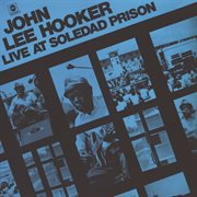 Live at Soledad Prison ; : Never get out of these blues alive cover image cdn