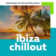 Top 100 ibiza chillout: best of collection august 2017 cover image cdn