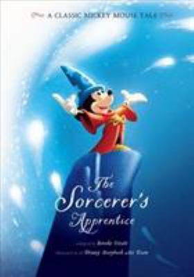 The sorcerer's apprentice : a classic Mickey Mouse tale cover image