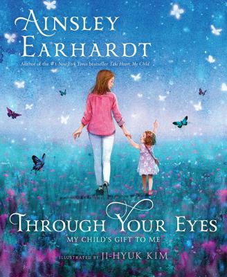 Through your eyes : my child's gift to me cover image