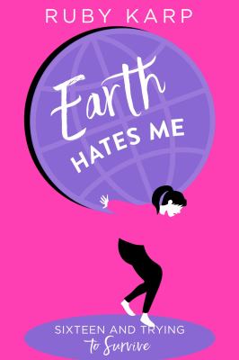 Earth hates me true confessions from a teenage girl cover image