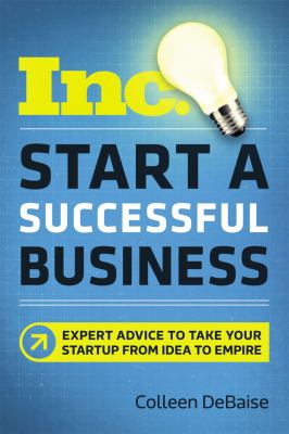 Start a successful business : expert advice to take your startup from idea to empire cover image