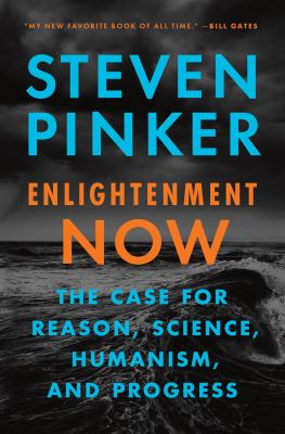 Enlightenment now : the case for reason, science, humanism, and progress cover image
